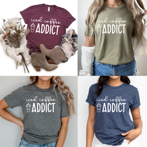 Iced Coffee Addict - Screen Print Transfer Graphic Tee